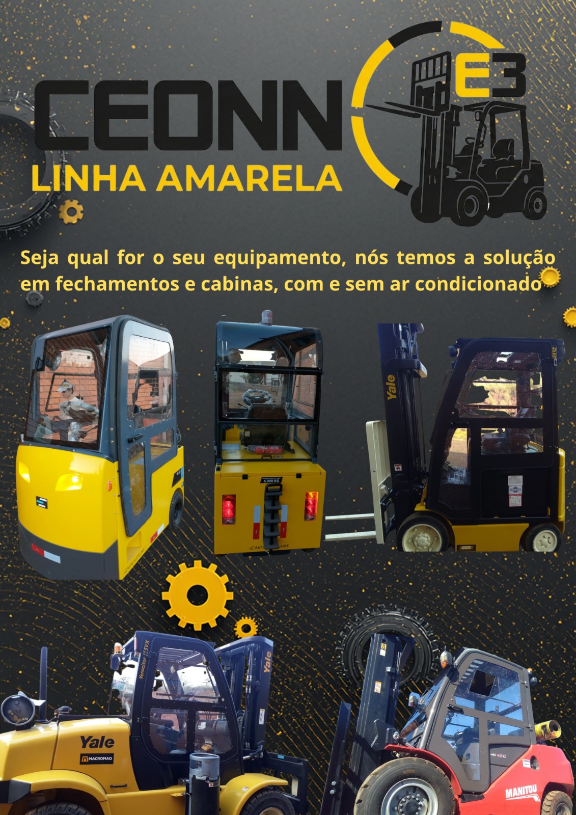 Linha Amarela — seja qual for o seu equipamento, nós temos a solução em fechamentos e cabinas, com e sem ar condicionado