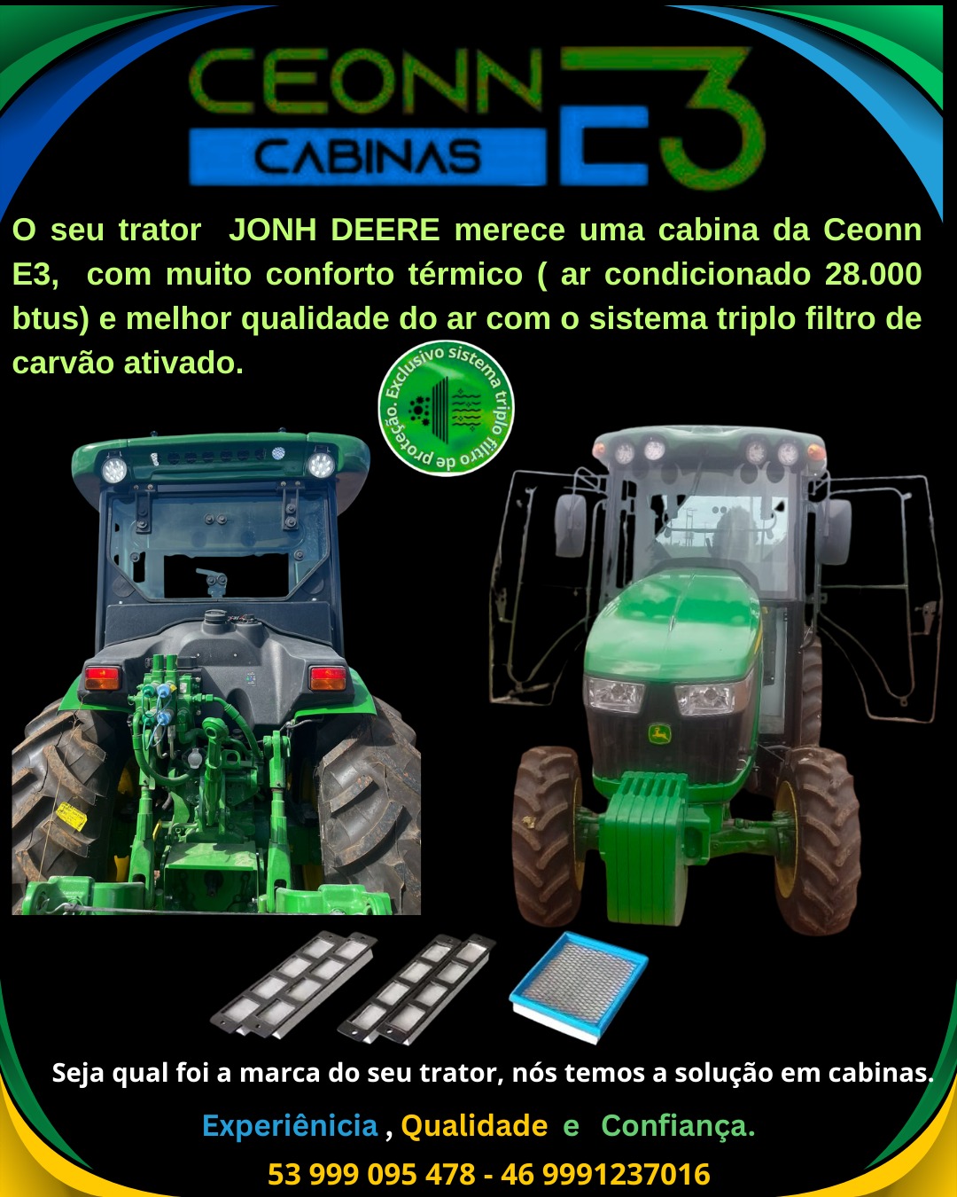Cabina Ceonn E3 para John Deere — ar condicionado 28.000 BTUs e triplo filtro de carvão ativado